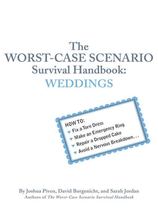 Title details for Worst-Case Scenario Survival Handbook - Weddings by David Borgenicht - Available